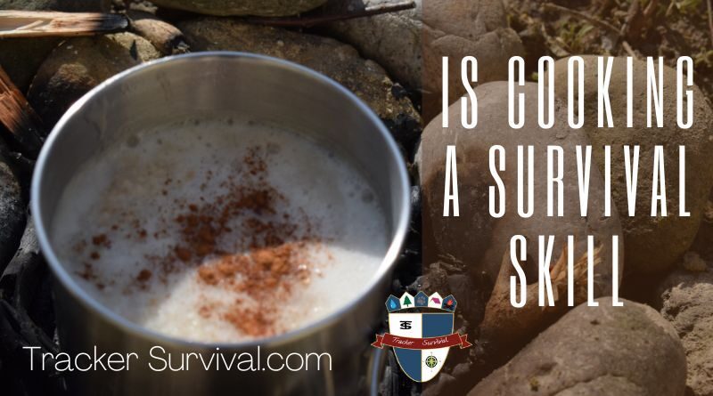 Cooking a survival skill?