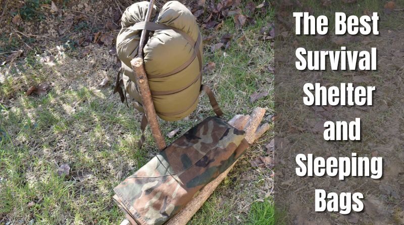 the Best Survival Shelter And Sleeping Bags.