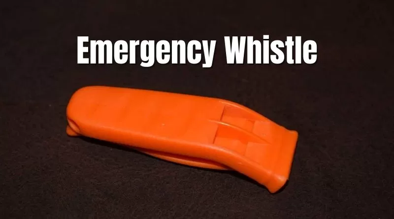 Use An Emergency Whistle To Call For Help.