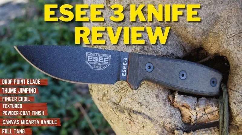 ESEE 3 Knife Review.