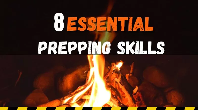 8 Essential Prepping Skills.